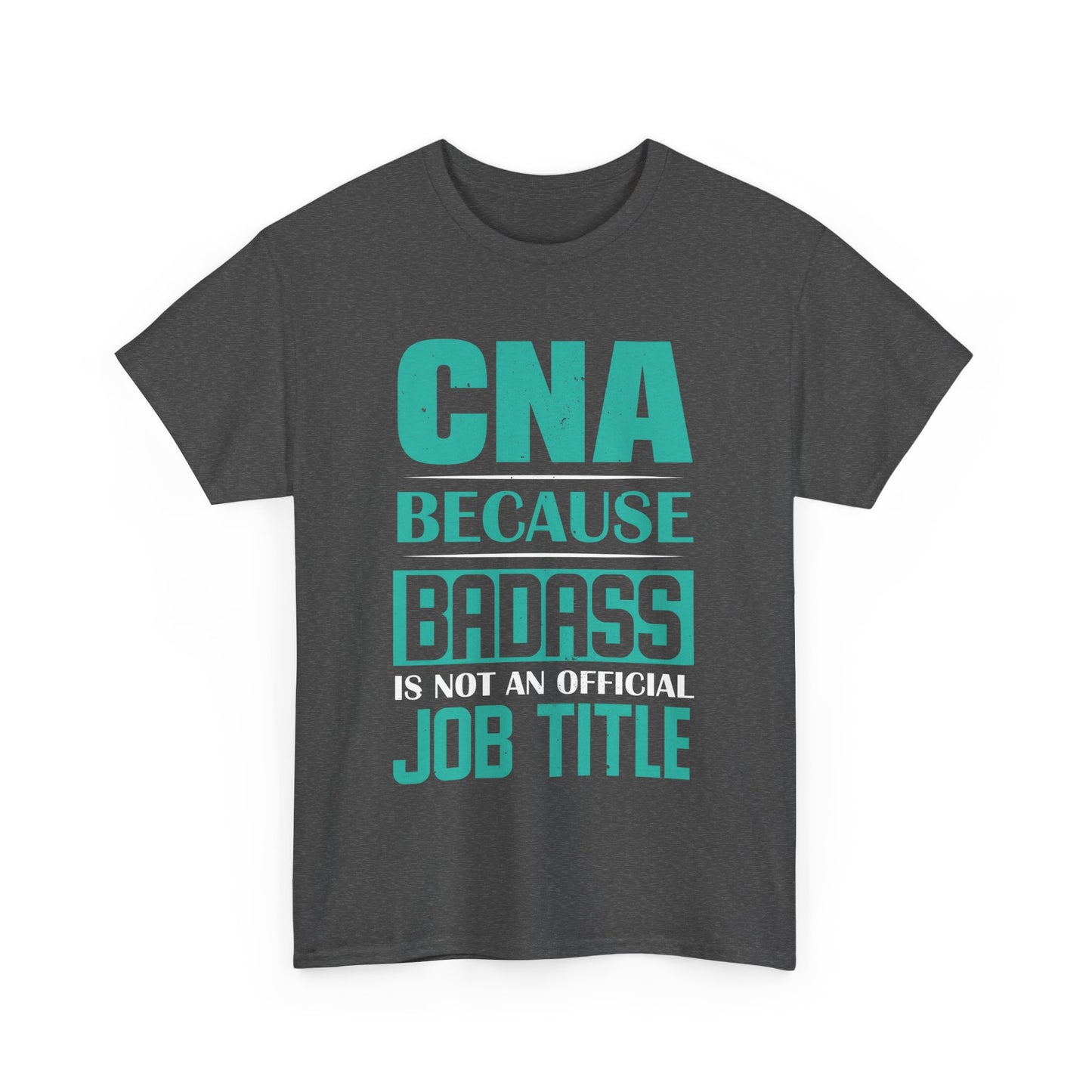 Badass CNA Unisex Heavy Cotton Tee