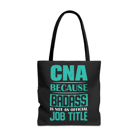 Badass CNA Tote Bag Black Certified Nursing Assistant Gear, Cute Gift for CNA