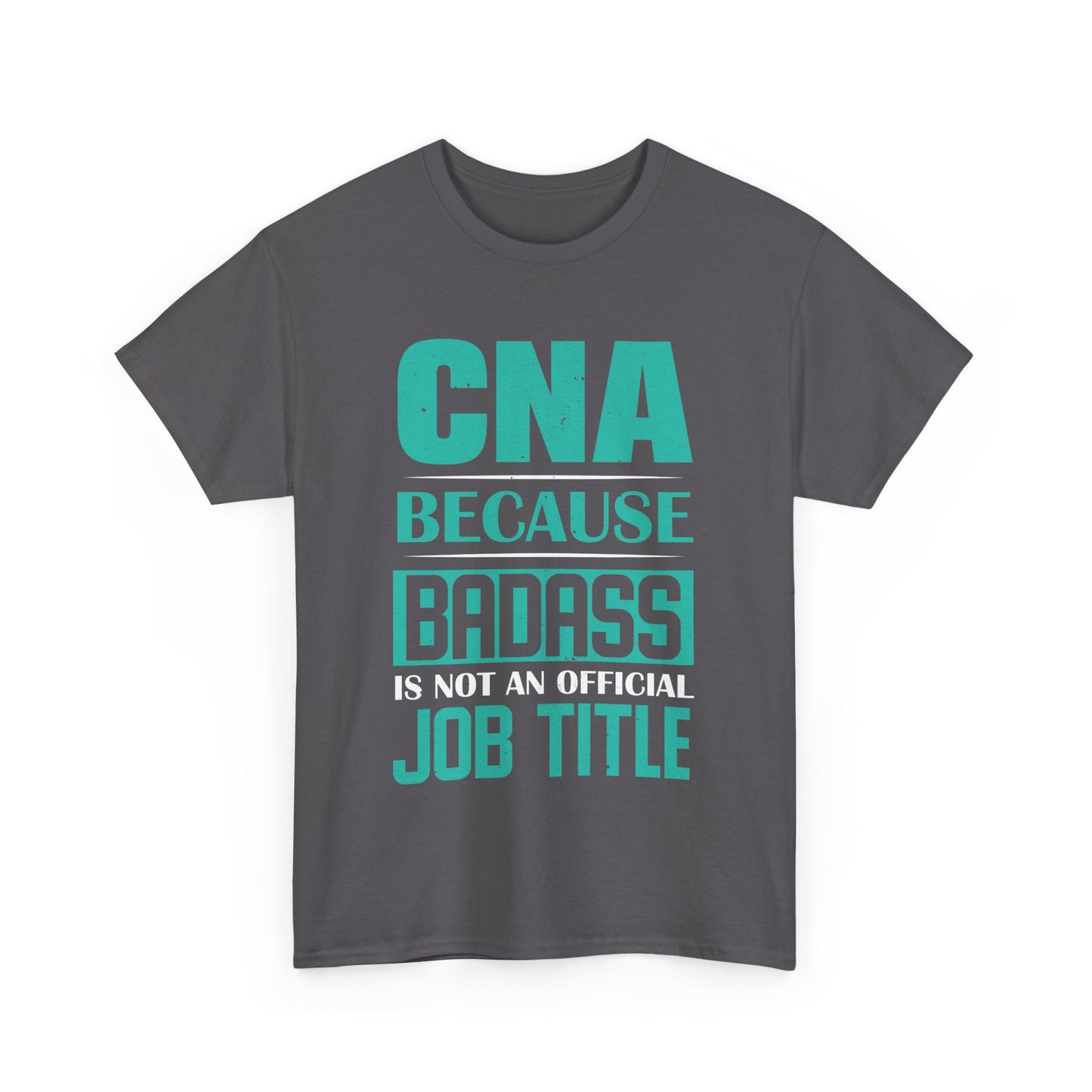 Badass CNA Unisex Heavy Cotton Tee