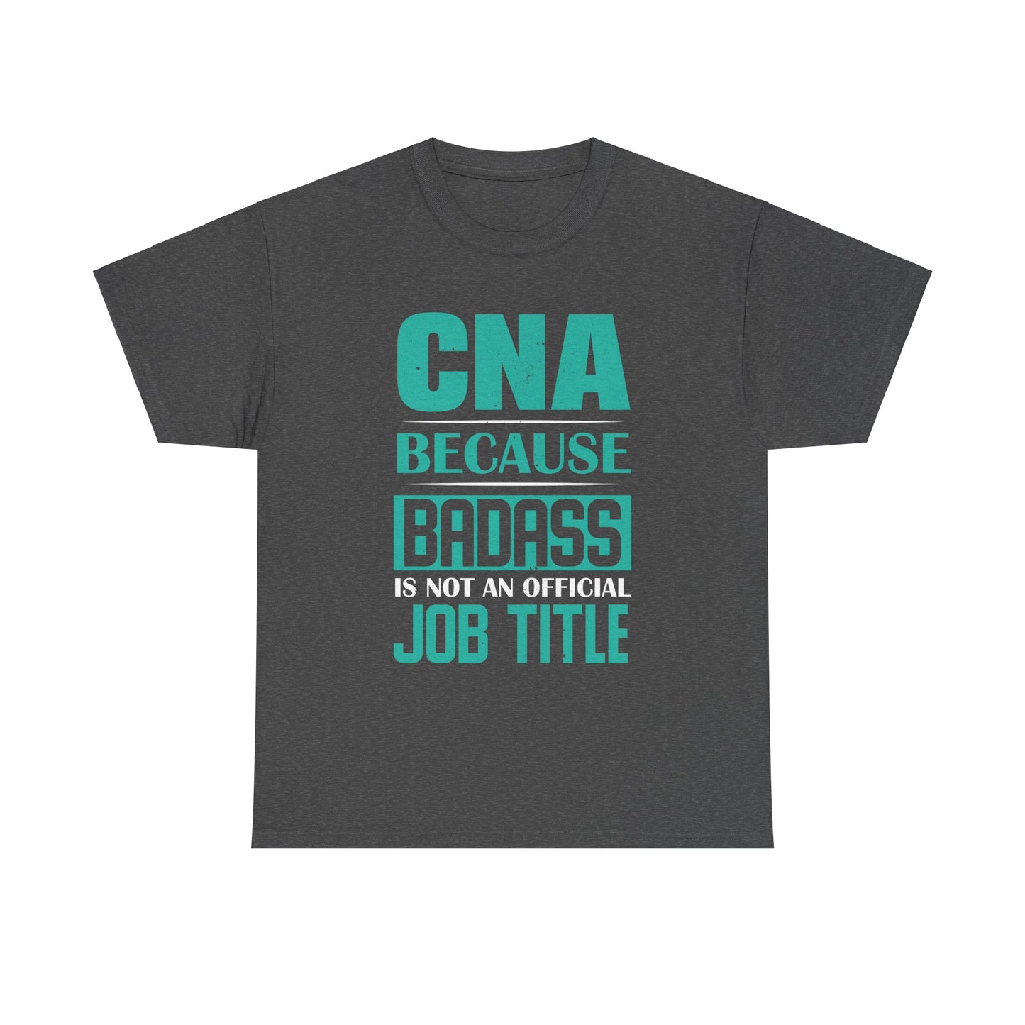 Badass CNA Unisex Heavy Cotton Tee