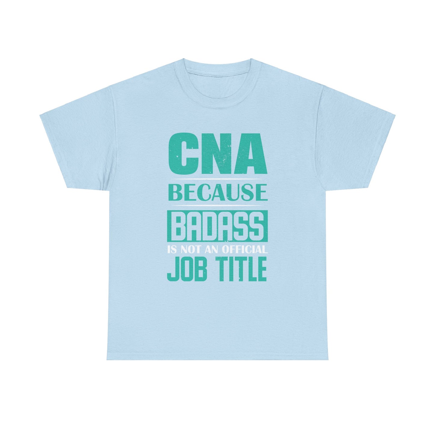 Badass CNA Unisex Heavy Cotton Tee